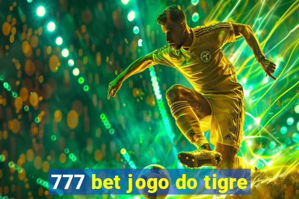 777 bet jogo do tigre